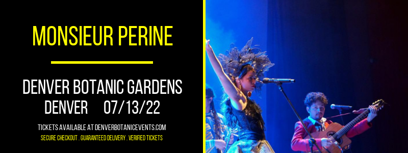 Monsieur Perine at Denver Botanic Gardens tickets Monsieur Perine at Denver Botanic Gardens