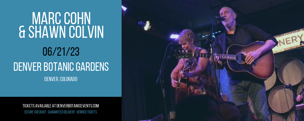 Marc Cohn & Shawn Colvin at Denver Botanic Gardens tickets Marc Cohn & Shawn Colvin at Denver Botanic Gardens